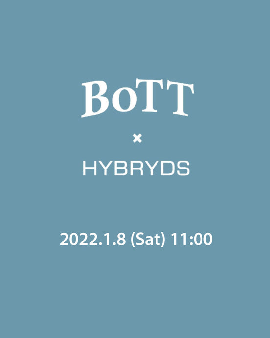 "BoTT×HYBRYDS"　EXCLUSIVE ITEM.