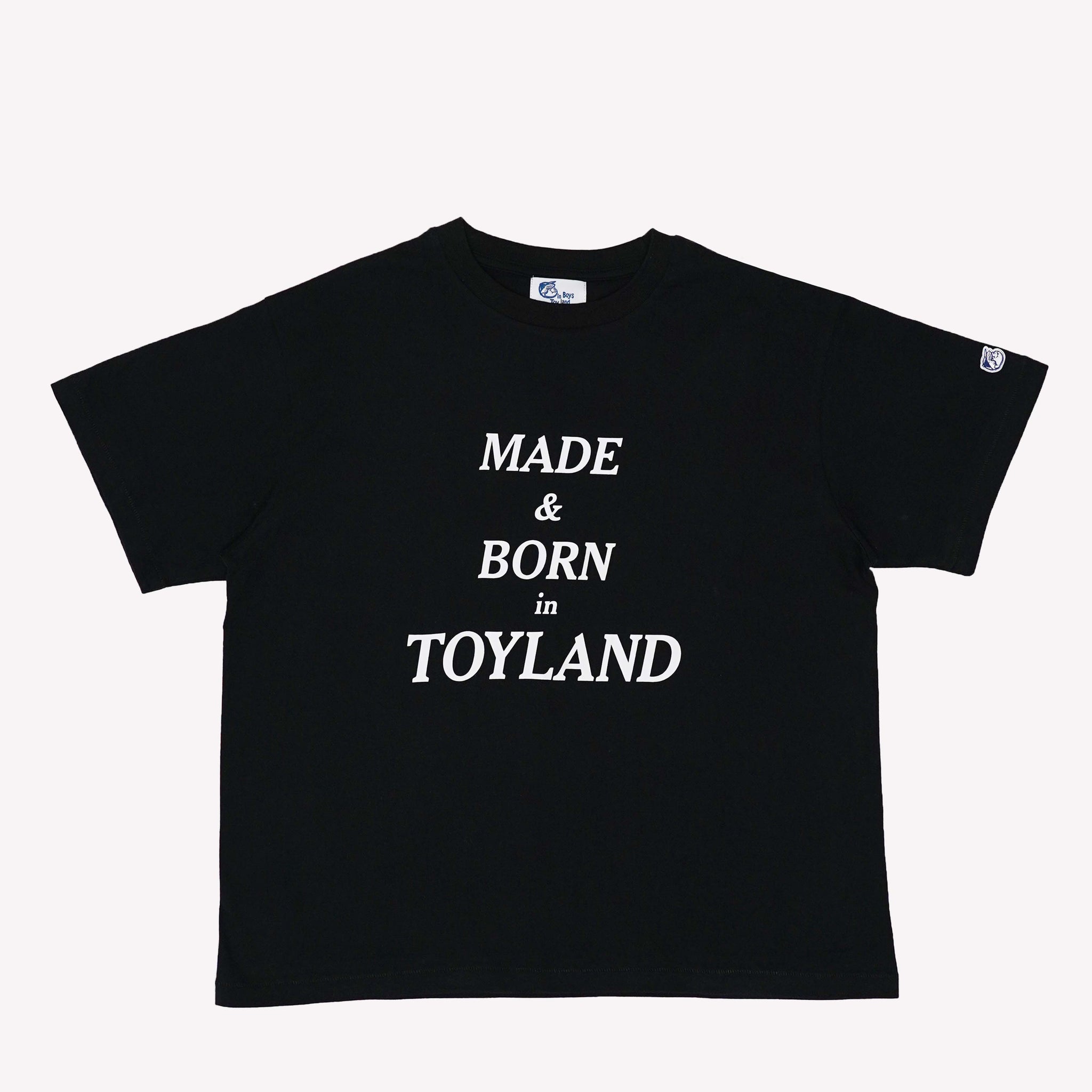 BOYS IN TOYLAND BOYS MADE & BORN in TOYLAND T-SHIRT (BLACK 